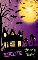 Halloween Memory Book: Spooky Journal to Keep Stories and Photos from Each Halloween Gathered in One Place with Space for Pictures and Text