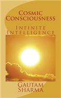 Cosmic Consciousness: Infinite Intelligence(Empowerment)