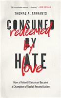 Consumed by Hate, Redeemed by Love