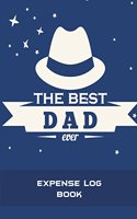 The Best Dad Ever: Expense Log Book: Daily Expense Tracker Large Print 8.5" x 11" Money Spending Journal, Personal Expense Tracker