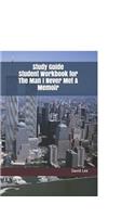Study Guide Student Workbook for the Man I Never Met a Memoir