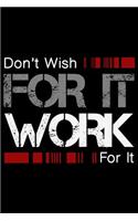 Don't Wish for It Work for It
