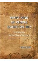 What Kind of People Ought We Be?