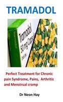 Tramadol: Perfect Treatment for Chronic Pain Syndrome, Pains, Arthritis and Menstrual Cramp