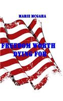 Freedom Worth Dying For