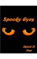 Spooky Eyes Skech It Time