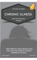 Chronic Illness - Pattern Catching, Symptom Tracking Journal: Daily Track Your Mood, Weather, Foods Eaten, Pain Level, Hydration, Activities, Medications, and More... Darkgray Down