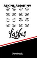 Ask Me about My Lashes Notebook