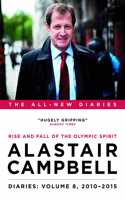 Diaries Volume 8: Rise and Fall of the Olympic Spirit, 2010-2015