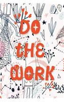 Do the Work