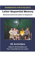 Workbooks for Dyslexics - Letter Sequential Memory - Memorize and Circle Letters in Sequences - Improve Directionality and Poor Visual Memory for Letters