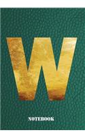 W Notebook: Letter 'w' Notebook, Composition, Exercise or Log or Study Book - Green Cover