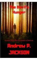 The Devil's Hunger: It's Not Your Soul He Wants to Feed On.
