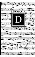D: Musical Letter D Monogram Music Journal, Black and White Music Notes Cover, Personal Name Initial Personalized Journal, 6x9 Inch Blank Lined College
