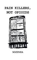 Pain Killers, Not Opioids
