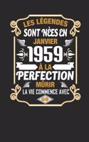 Les Légendes Sont Nèes En Janvier 1959 À La Perfection Mûrir La Vie Commence Avec 60