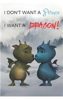 I Don't Want a Prince. I Want a Dragon!
