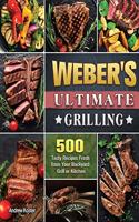 Weber's Ultimate Grilling