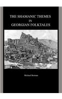 Shamanic Themes in Georgian Folktales