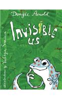 Invisible Us