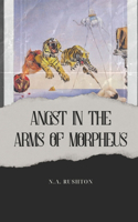 Angst in the Arms of Morpheus