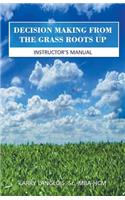 Decision Making from the Grass Roots Up