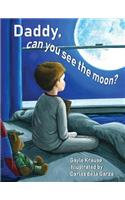 Daddy, Can You See the Moon?