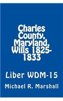 Charles County, Maryland, Wills 1825-1833