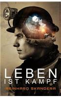 Leben ist Kampf