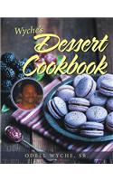 Wyche's Dessert Cookbook