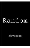 Random: Notebook, 150 lined pages, softcover, 6 x 9