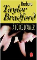 A Force D Aimer: (Ldp Litterature)