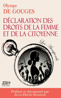 Déclaration des droits de la femme et de la citoyenne en version intégrale, préfacée et incluant une biographie et un dossier sur le féminisme
