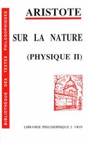 Aristote: Sur La Nature ( Physique II )