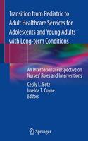 Transition from Pediatric to Adult Healthcare Services for Adolescents and Young Adults with Long-Term Conditions