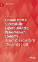 Lessons from a Successfully Export-Oriented, Resource-Rich Economy: Quantitative Adventures Into Canada's Past