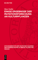 Einige Ergebnisse Der Mutationsforschung an Kulturpflanzen