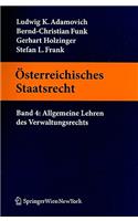 Osterreichisches Staatsrecht: Band 4: Allgemeine Lehren Des Verwaltungsrechts
