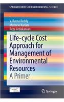 Life-Cycle Cost Approach for Management of Environmental Resources