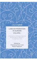 Labour Migration in Europe Volume I