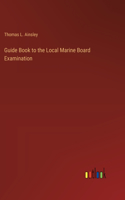 Guide Book to the Local Marine Board Examination