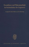 Formalismus Und Phanomenologie Im Rechtsdenken Der Gegenwart