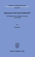 Eigentumserwerb Nach Schuldrecht?