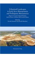 Urbanized Landscapes in Early Syro-Mesopotamia and Prehispanic Mesoamerica