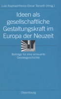 Ideen ALS Gesellschaftliche Gestaltungskraft Im Europa Der Neuzeit