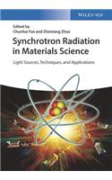 Synchrotron Radiation in Materials Science: Light Sources, Techniques, and Applications