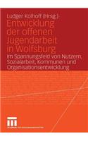 Entwicklung Der Offenen Jugendarbeit in Wolfsburg