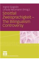 Streitfall Zweisprachigkeit - The Bilingualism Controversy