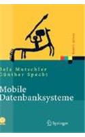 Mobile Datenbanksysteme: Architektur, Implementierung, Konzepte