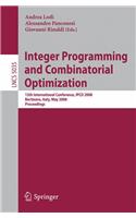 Integer Programming and Combinatorial Optimization: 13th International Conference, Ipco 2008 Bertinoro, Italy, May 26-28, 2008 Proceedings